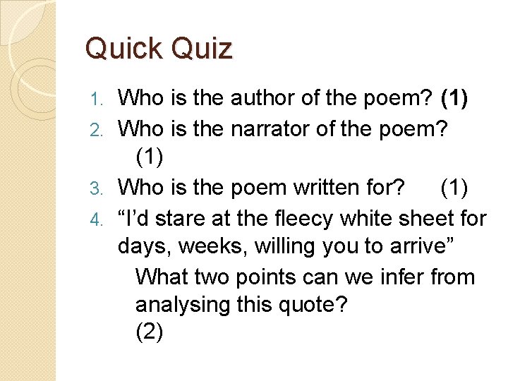 Quick Quiz Who is the author of the poem? (1) 2. Who is the