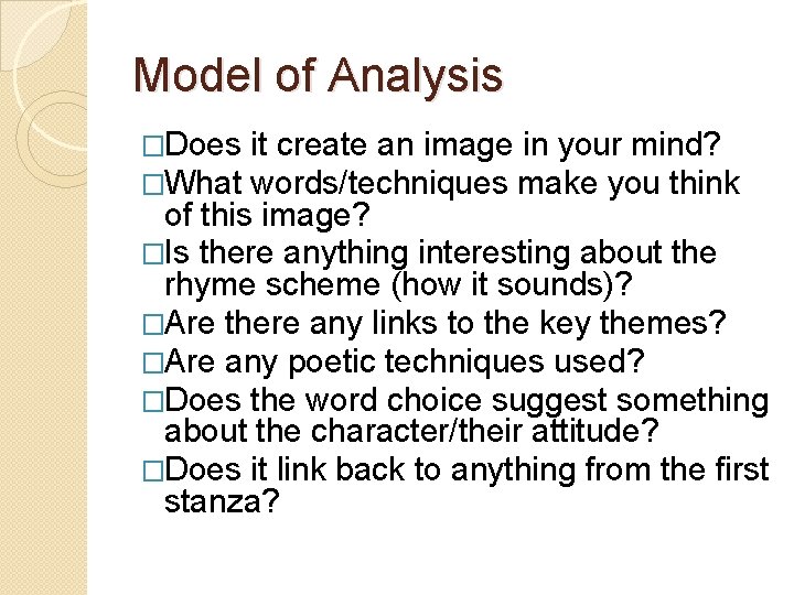 Model of Analysis �Does �What it create an image in your mind? words/techniques make