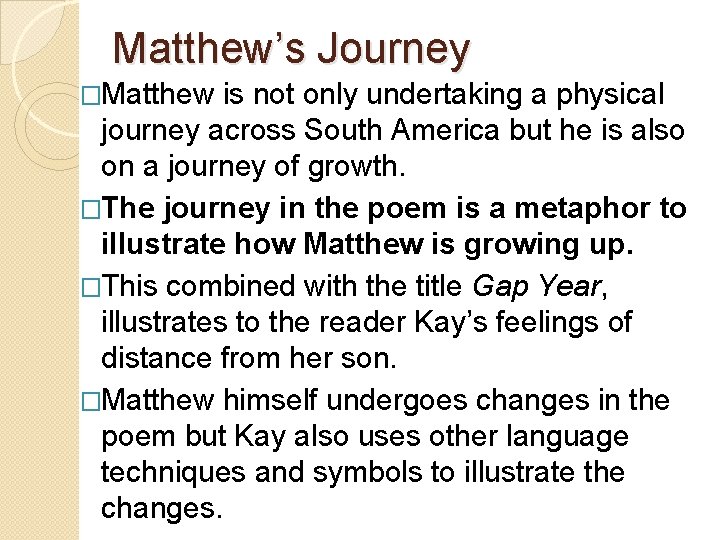 Matthew’s Journey �Matthew is not only undertaking a physical journey across South America but