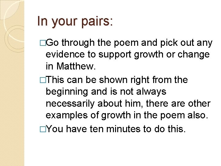 In your pairs: �Go through the poem and pick out any evidence to support