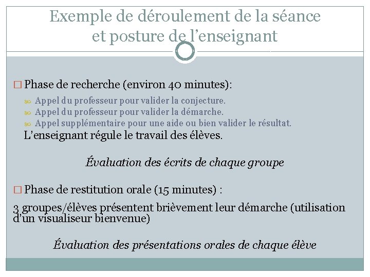 Exemple de déroulement de la séance et posture de l’enseignant � Phase de recherche