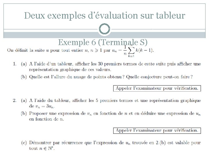Deux exemples d’évaluation sur tableur Exemple 6 (Terminale S) 