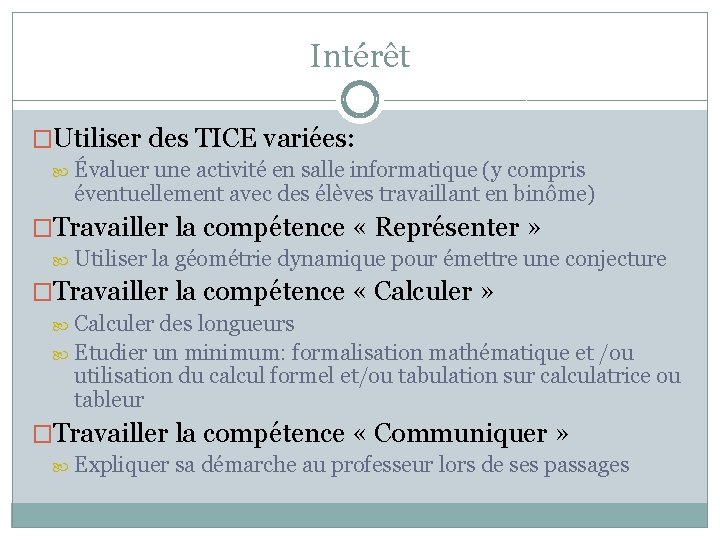 Intérêt �Utiliser des TICE variées: Évaluer une activité en salle informatique (y compris éventuellement