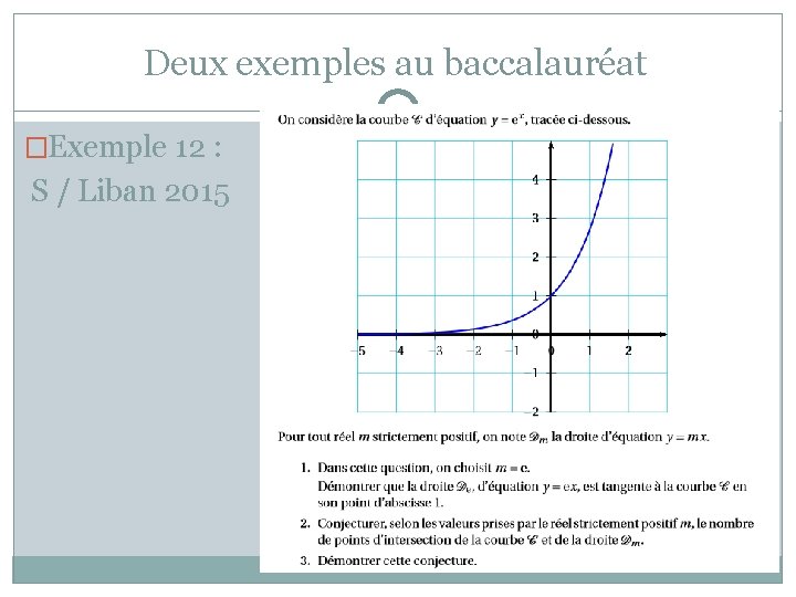 Deux exemples au baccalauréat �Exemple 12 : S / Liban 2015 