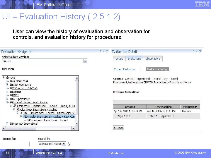 IBM Software Group UI – Evaluation History ( 2. 5. 1. 2) User can