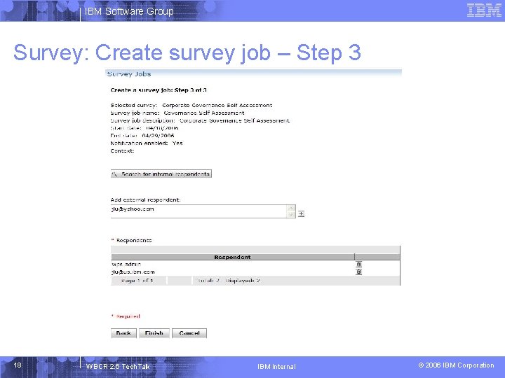 IBM Software Group Survey: Create survey job – Step 3 18 WBCR 2. 6