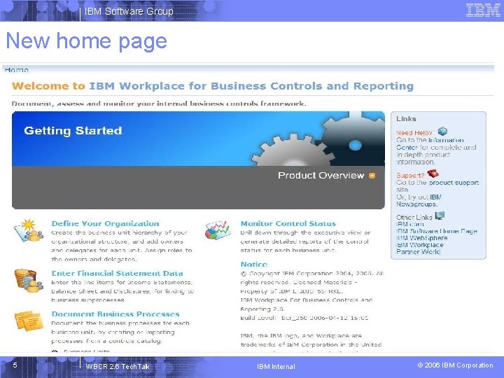 IBM Software Group New home page 5 WBCR 2. 6 Tech. Talk IBM Internal
