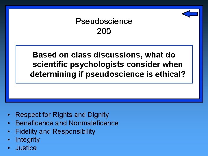 Pseudoscience 200 Based on class discussions, what do scientific psychologists consider when determining if