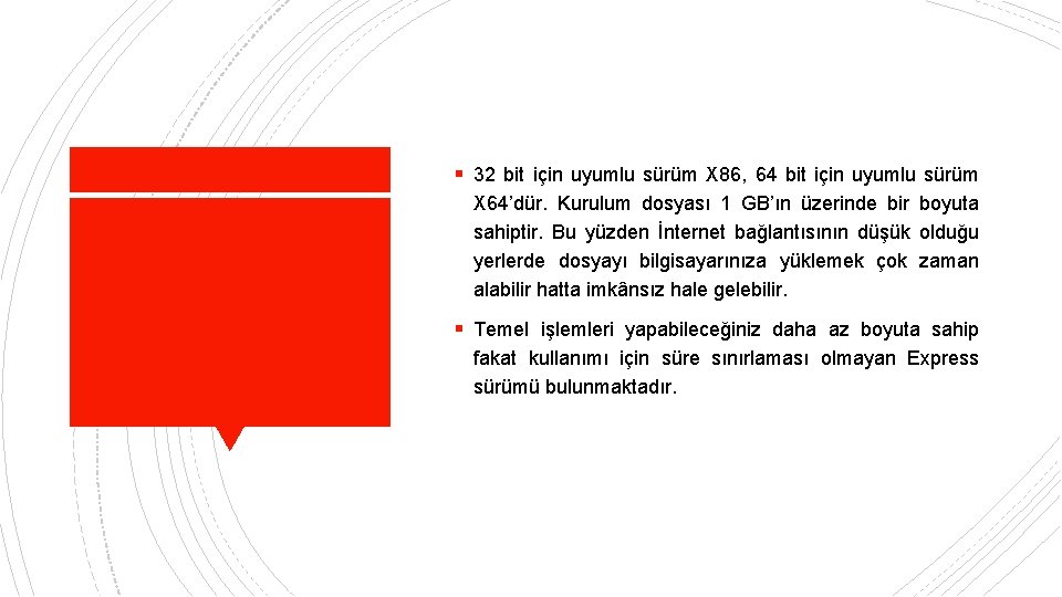 § 32 bit için uyumlu sürüm X 86, 64 bit için uyumlu sürüm X