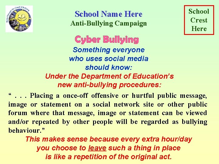 School Name Here Anti-Bullying Campaign School Crest Here Something everyone who uses social media