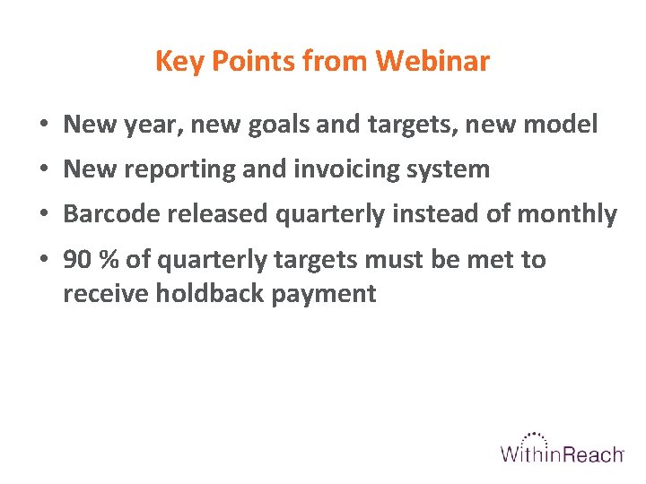 Key Points from Webinar • New year, new goals and targets, new model •