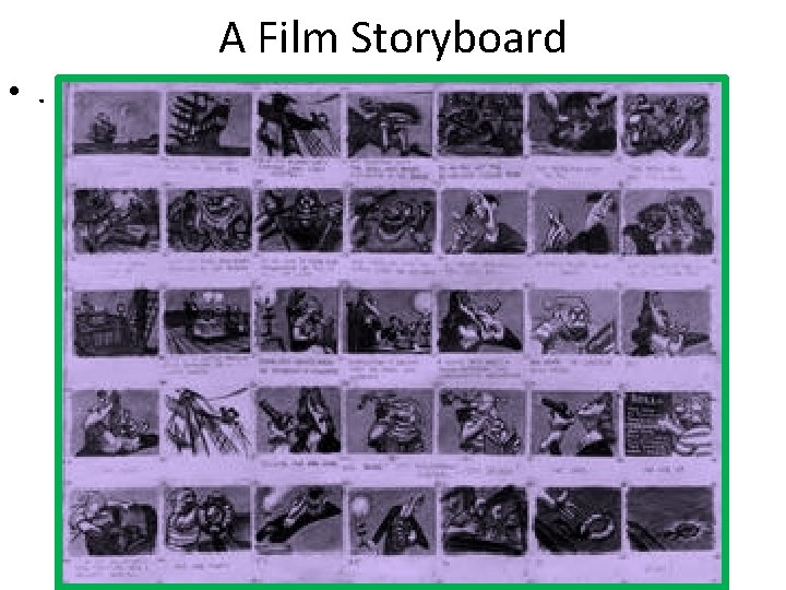 A Film Storyboard • . 