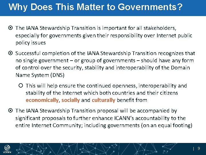 Why Does This Matter to Governments? The IANA Stewardship Transition is important for all