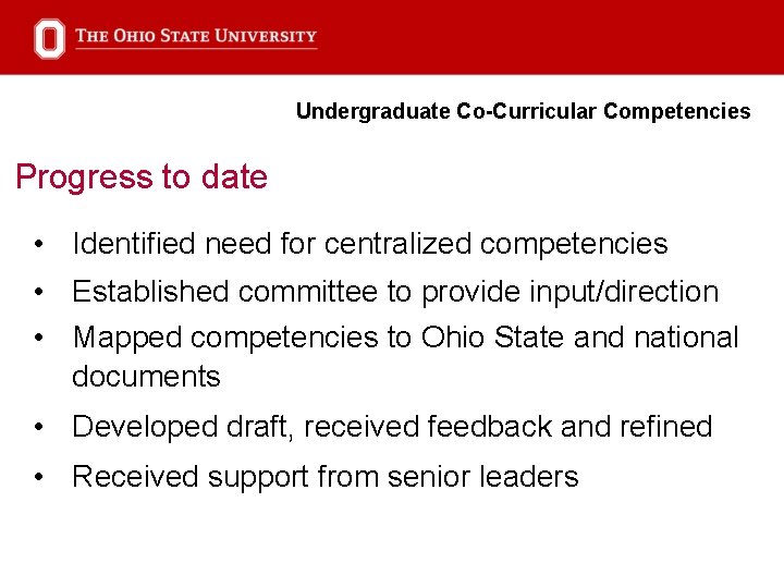 Undergraduate Co-Curricular Competencies Progress to date • Identified need for centralized competencies • Established