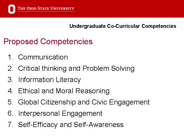 Undergraduate Co-Curricular Competencies Proposed Competencies 1. Communication 2. Critical thinking and Problem Solving 3.
