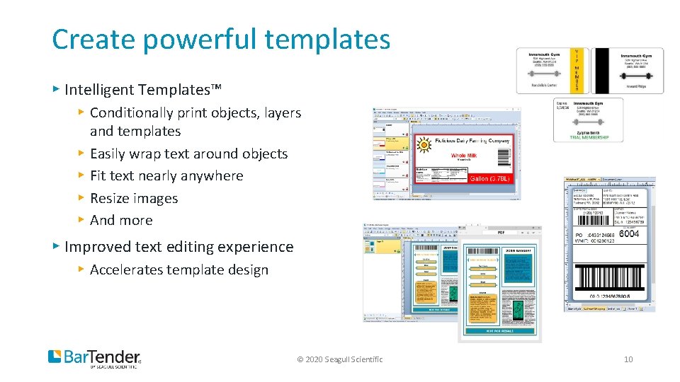 Create powerful templates ▸ Intelligent Templates™ ▸ Conditionally print objects, layers and templates ▸