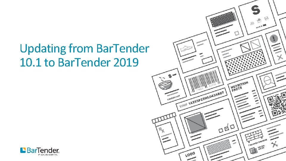 Updating from Bar. Tender 10. 1 to Bar. Tender 2019 