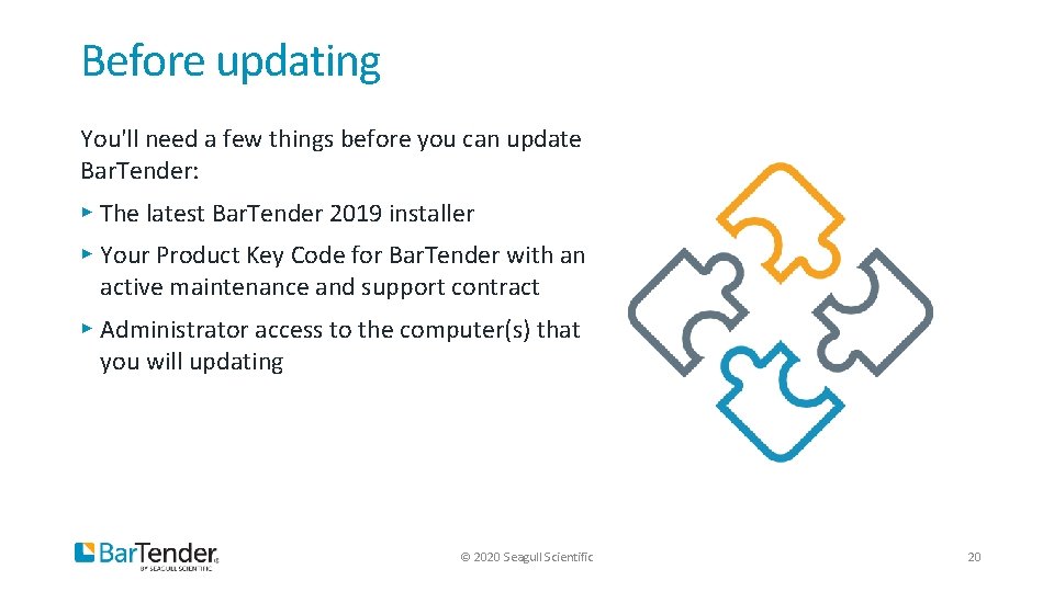 Before updating You'll need a few things before you can update Bar. Tender: ▸