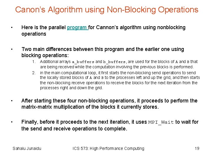 Canon’s Algorithm using Non-Blocking Operations • Here is the parallel program for Cannon’s algorithm
