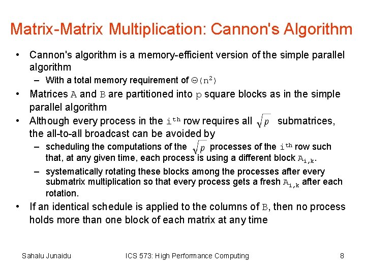Matrix-Matrix Multiplication: Cannon's Algorithm • Cannon's algorithm is a memory-efficient version of the simple