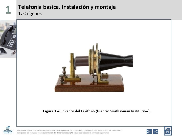 1 Telefonía básica. Instalación y montaje 1. Orígenes Figura 1. 4. Invento del teléfono