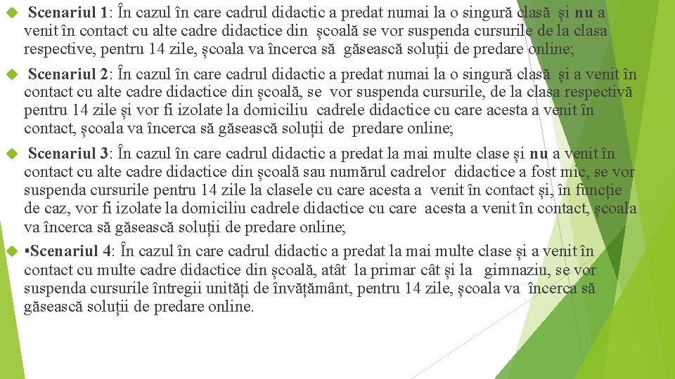 Scenariul 1: În cazul în care cadrul didactic a predat numai la o Scenariul 1: În cazul în care cadrul didactic a predat numai la o