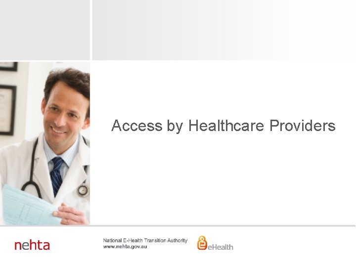 Access by Healthcare Providers 