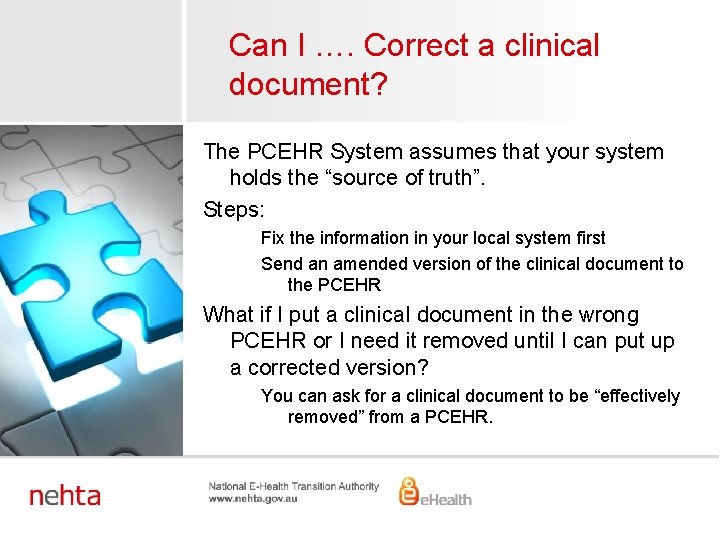 Can I …. Correct a clinical document? The PCEHR System assumes that your system