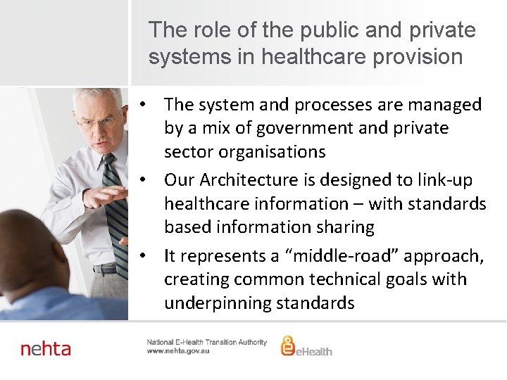 The role of the public and private systems in healthcare provision • The system