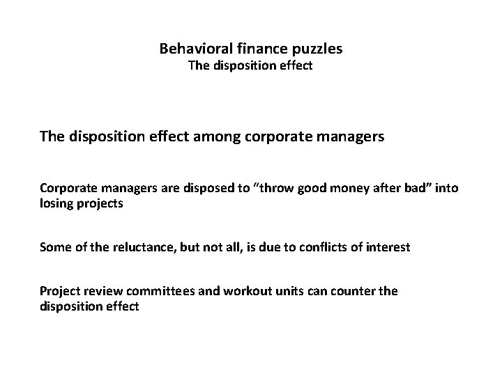 Behavioral finance puzzles The disposition effect among corporate managers Corporate managers are disposed to