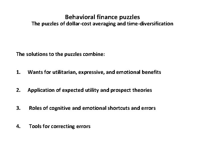 Behavioral finance puzzles The puzzles of dollar-cost averaging and time-diversification The solutions to the