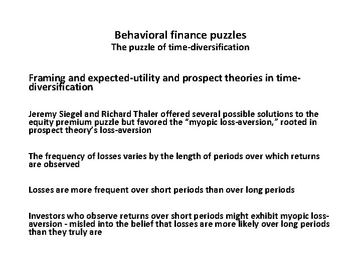 Behavioral finance puzzles The puzzle of time-diversification Framing and expected-utility and prospect theories in