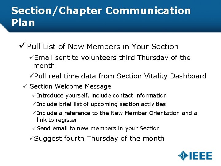 Section/Chapter Communication Plan ü Pull List of New Members in Your Section üEmail sent