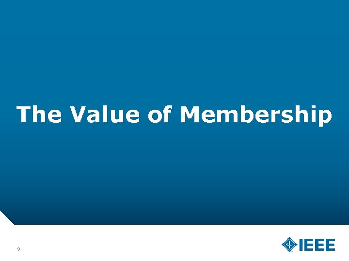 The Value of Membership 9 