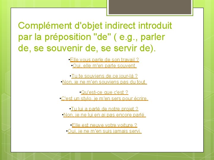 Complément d'objet indirect introduit par la préposition "de" ( e. g. , parler de,