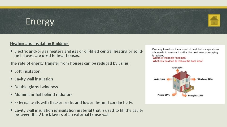 Energy Heating and Insulating Buildings § Electric and/or gas heaters and gas or oil-filled