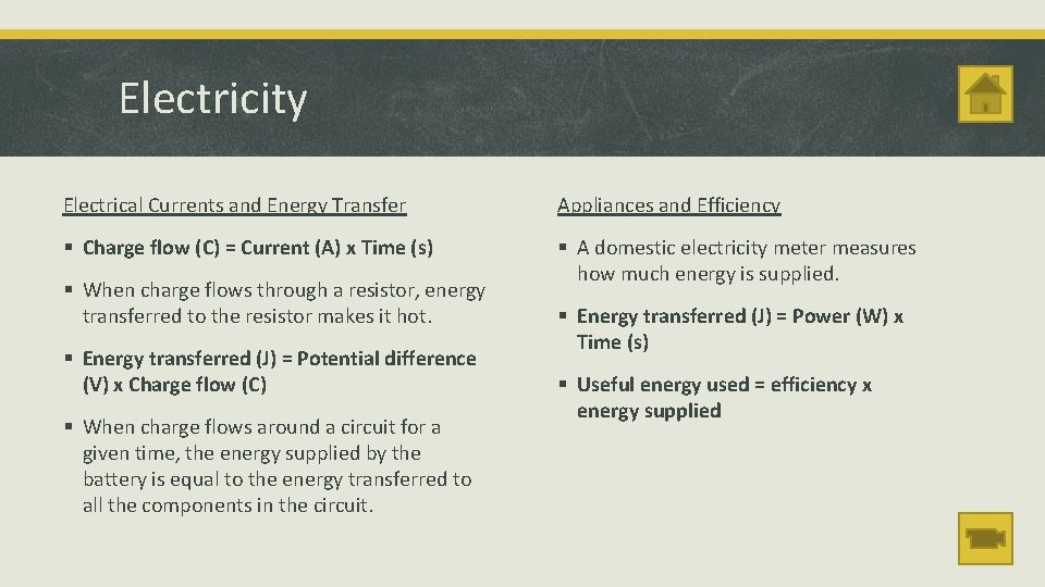 Electricity Electrical Currents and Energy Transfer Appliances and Efficiency § Charge flow (C) =