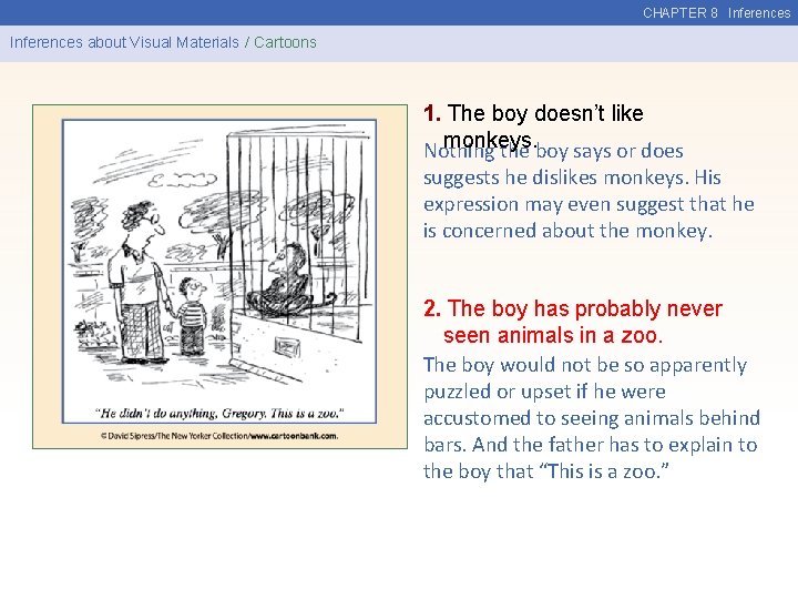 CHAPTER 8 Inferences about Visual Materials / Cartoons 1. The boy doesn’t like monkeys.