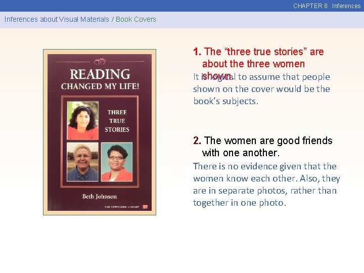 CHAPTER 8 Inferences about Visual Materials / Book Covers 1. The “three true stories”