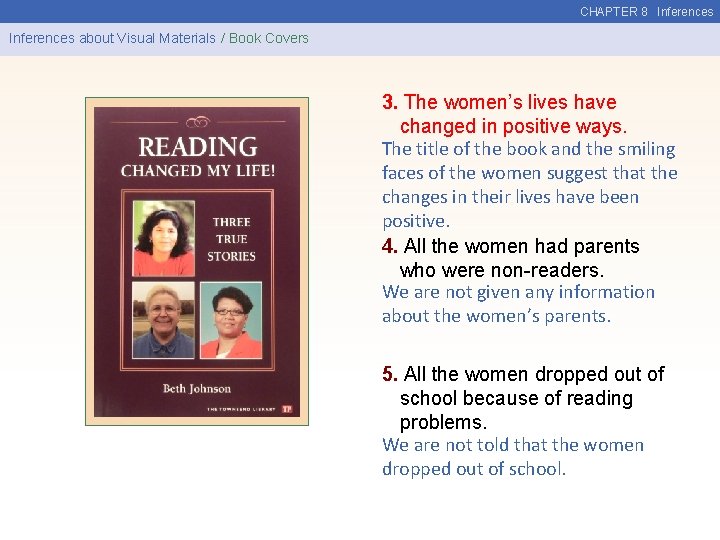 CHAPTER 8 Inferences about Visual Materials / Book Covers 3. The women’s lives have