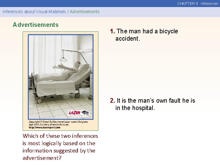 CHAPTER 8 Inferences about Visual Materials / Advertisements 1. The man had a bicycle