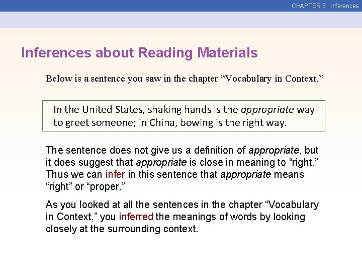 CHAPTER 8 Inferences about Reading Materials Below is a sentence you saw in the