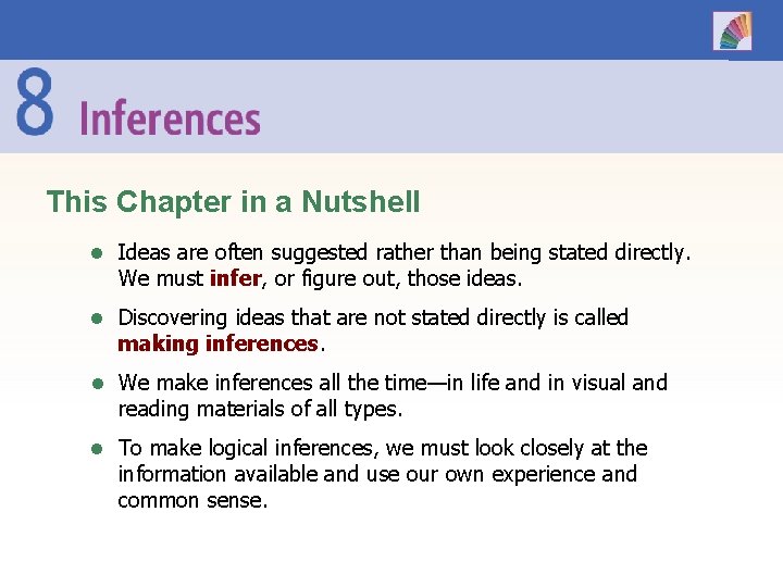 This Chapter in a Nutshell • Ideas are often suggested rather than being stated