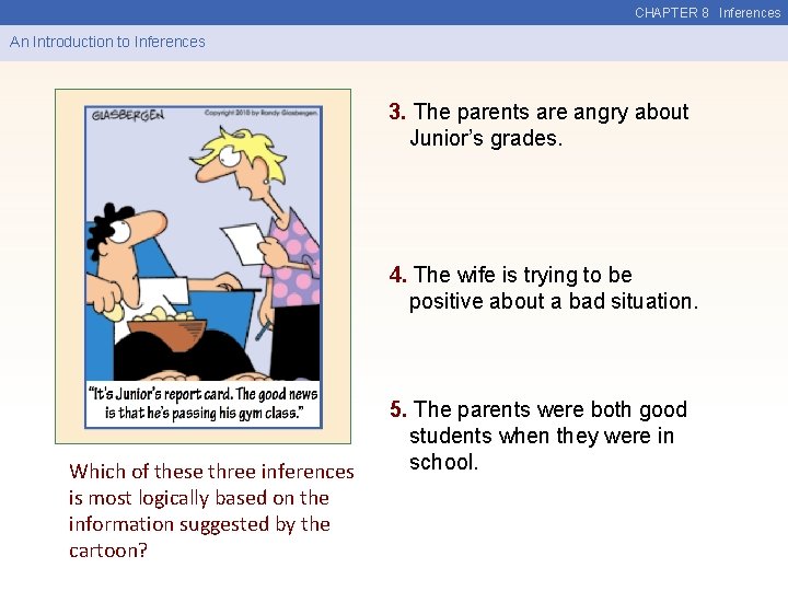 CHAPTER 8 Inferences An Introduction to Inferences 3. The parents are angry about Junior’s