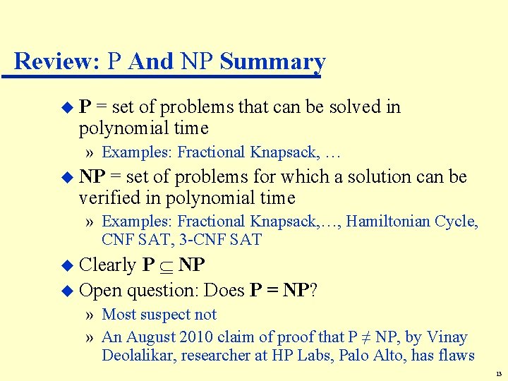 Review: P And NP Summary u. P = set of problems that can be