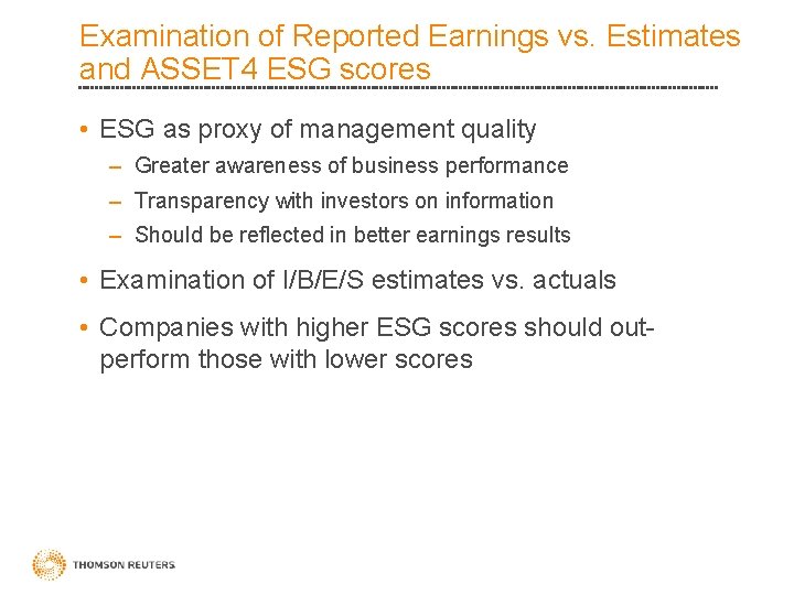 Examination of Reported Earnings vs. Estimates and ASSET 4 ESG scores • ESG as