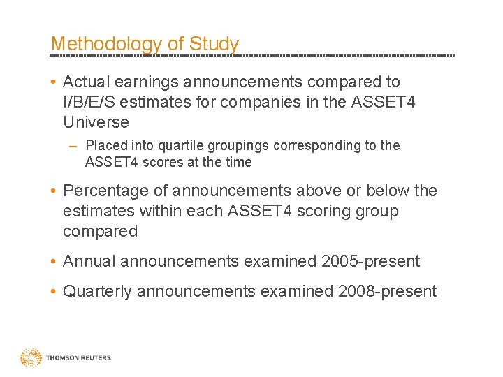 Methodology of Study • Actual earnings announcements compared to I/B/E/S estimates for companies in