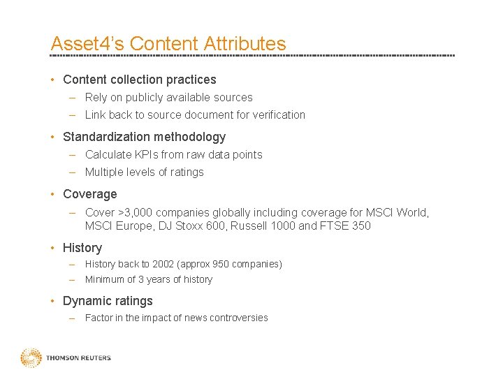 Asset 4’s Content Attributes • Content collection practices – Rely on publicly available sources