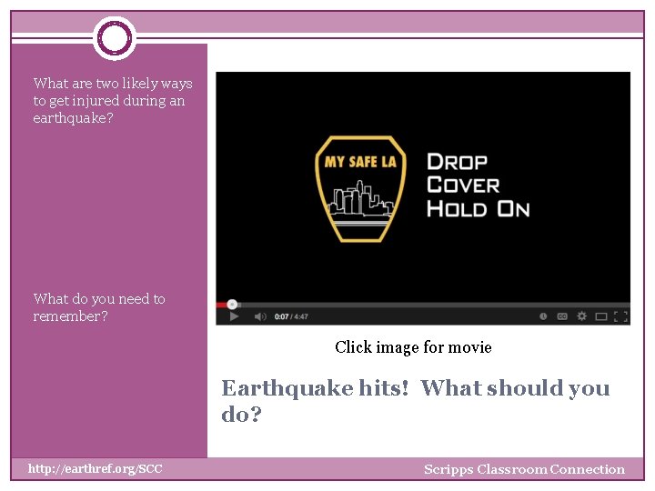 What are two likely ways to get injured during an earthquake? What do you