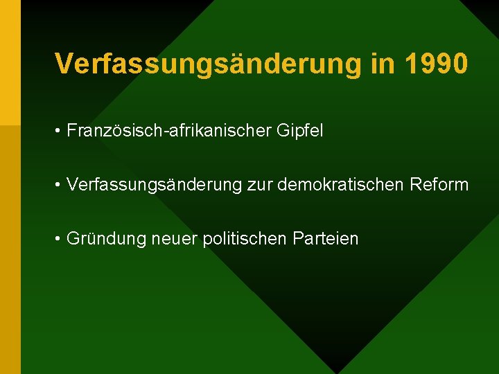 Verfassungsänderung in 1990 • Französisch-afrikanischer Gipfel • Verfassungsänderung zur demokratischen Reform • Gründung neuer